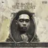 Tayvoe Bandz - In Bandz I Trust